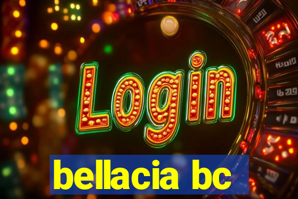 bellacia bc